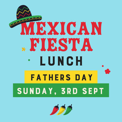 🇲🇽 Fathers Day 🇲🇽 Mexican Fiesta 🇲🇽